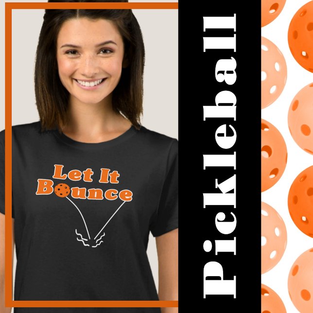 T-shirt Pickleball Sert Laisser Bounce Orange Pickleball (pickleball two bounce serve rule orange pickleballs)