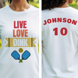 T-shirt Pickleball Team Live Love Dink Paddle