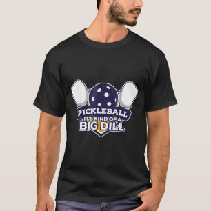 T-shirt Pickleball une sorte de grosse affaire drôle pickl