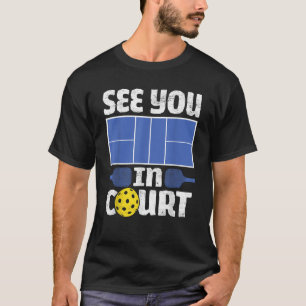 T-shirt Pickleball Voir Vous Au Tribunal Pickleball Hommes