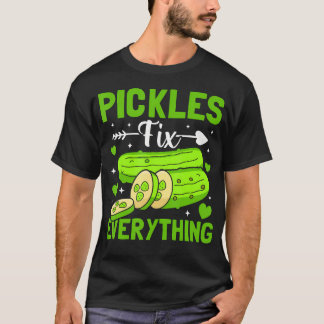 T-shirt Pickles Fix Everything Pickle Lovers Funny Cucumbe