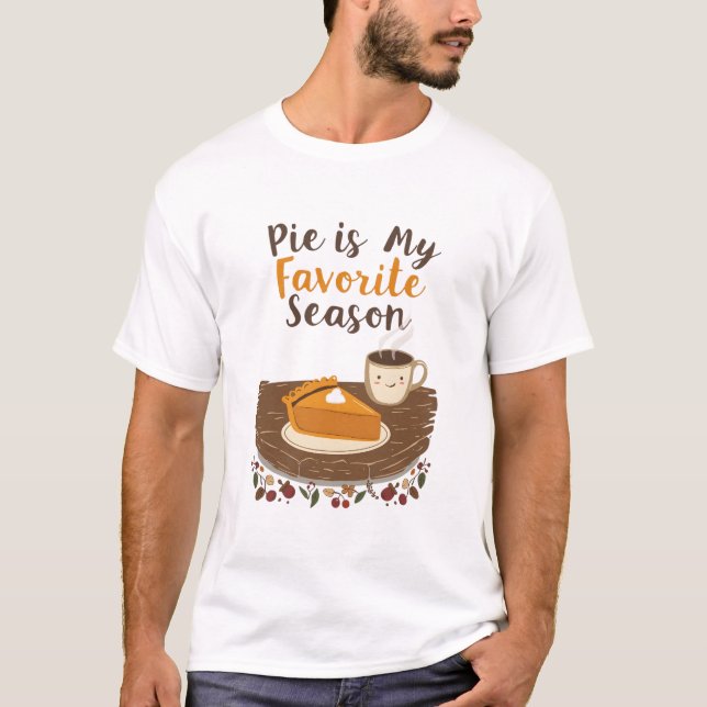 T-shirt Pie is My Favorite Season (Devant)