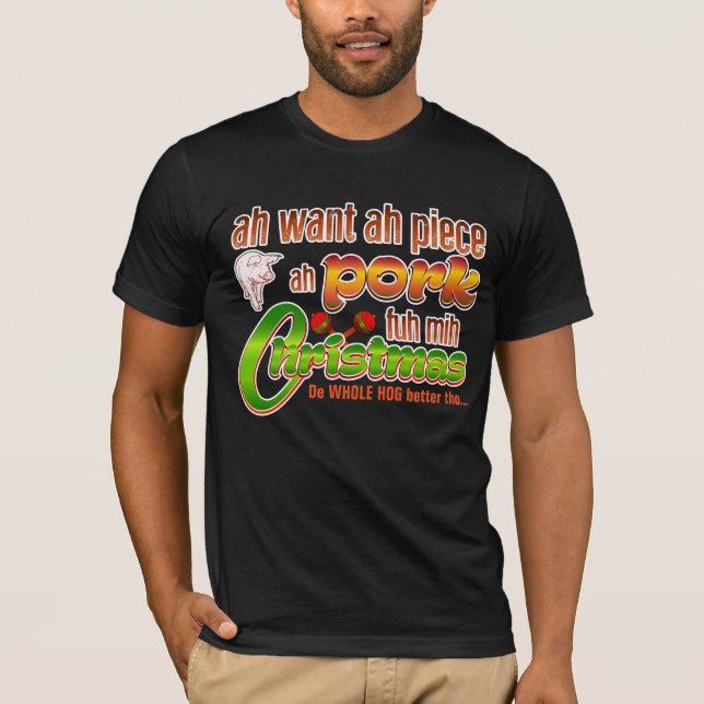 T-shirt Piece ah Pork / Trini Christmas (Devant)
