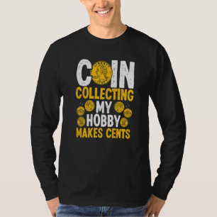 T-shirt Pièce Collecter mon passe-temps fait Cents Pièces