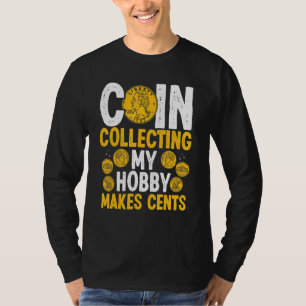 T-shirt Pièce Collecter mon passe-temps fait Cents Pièces