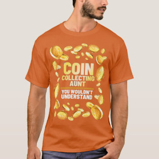 T-shirt Pièce Collector Tante Funny Pièce Collecte Hobby