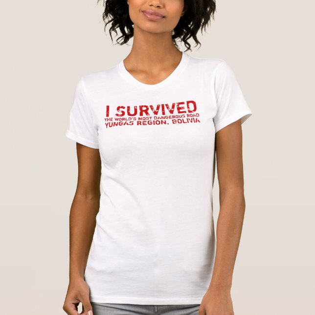 T-shirt Pièce en t bolivienne de survivants de route de la (Devant)