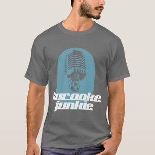 T-shirt Pièce en t de drogué de karaoke