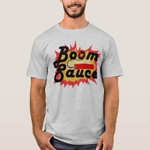 T-shirt Pièce en t de dynamite de sauce à boom