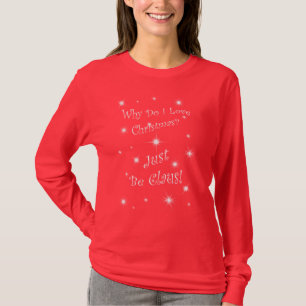 T-shirt Pièce en t de Noël - soyez juste Claus