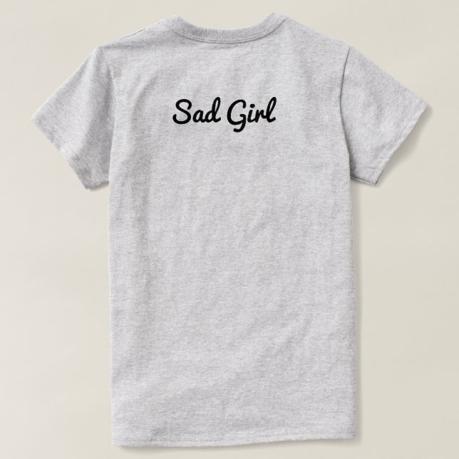 T-shirt Pièce en t triste de fille (Design dos)