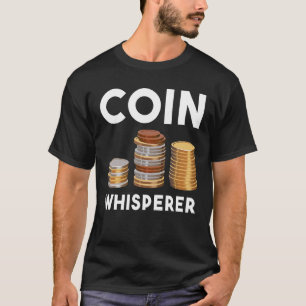 T-shirt Pièce Whisperer Pièce Collecte Numismatique Pièce