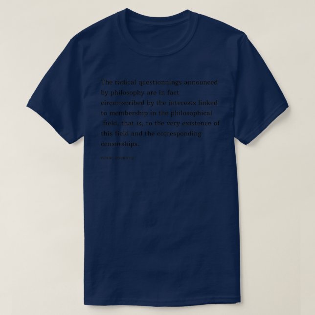 T-shirt Pierre Bourdieu Citation Les questions radicales e (Design devant)