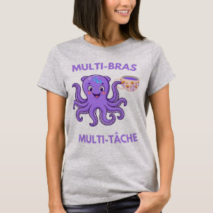 T-shirt Pieuvre Multitâche – 8 Bras, 1000 Missions et Beau
