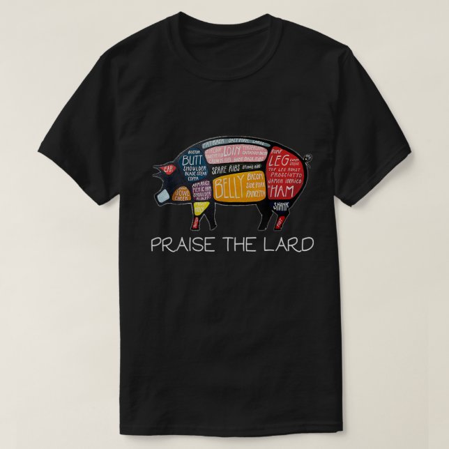 T-shirt PIG BACON  Funny Praise The Lard Tee (Design devant)