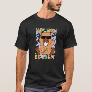 T-shirt Pig d'eau rongeur ne vous inquiétez pas être appy 