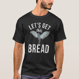 T-shirt Pigeon Breeder Obtenons ce Pigeon Pigeon Whisper
