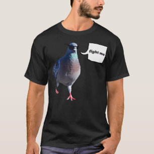 T-shirt Pigeon 'Fight Me'