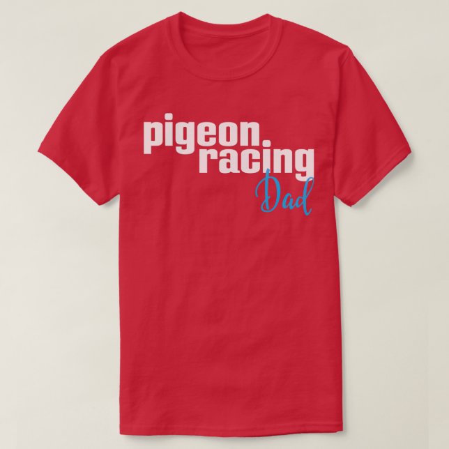 T-shirt Pigeon Racing Papa 2 (Design devant)