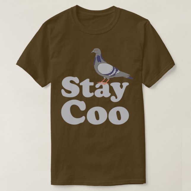 T-shirt Pigeon Stay Coo Drôle Oiseaux Amoureux Oiseau Oise (Design devant)