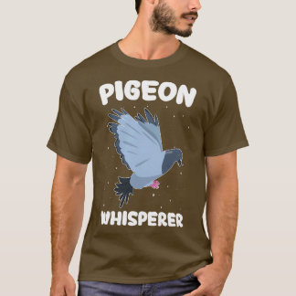 T-shirt Pigeon Whisperer Funny Pigeon Propriétaire Pigeon 