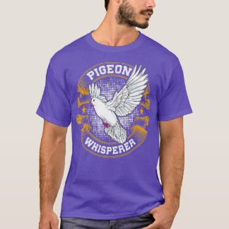 T-shirt Pigeon Whisperer Pigeon