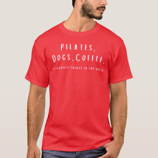 T-shirt Pilates Café Et Chiens fille drôle