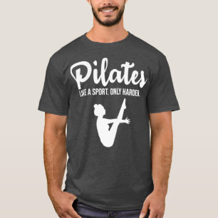 T-shirt Pilates comme un sport seulement plus dur