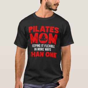 T-shirt Pilates maman le garder flexible de plus de façons