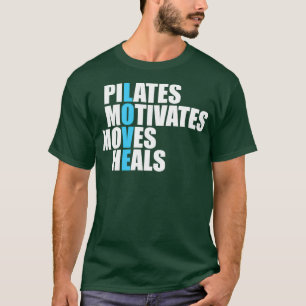 T-shirt Pilates Motivates Moves Heals Love