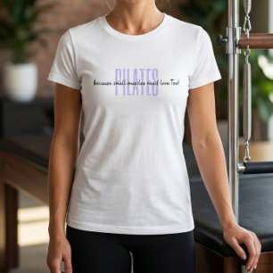 T-shirt Pilates parce que les petits muscles ont aussi bes
