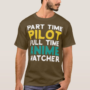 T-shirt Pilote à temps partiel observateur à temps plein