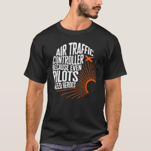 T-shirt Pilote Contrôleur De La Circulation Aérienne Même