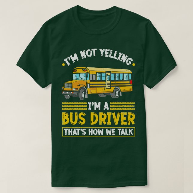 T-shirt Pilote De Bus Im Non-Yelling (Design devant)