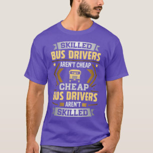 T-shirt Pilote de bus qualifié Arenx27t pas cher
