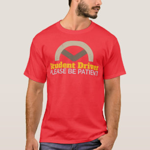 T-shirt Pilote Étudiant Pilote S'Il Vous Plaît Être Patien