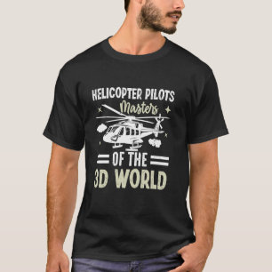 T-shirt Pilotes d'hélicoptère Maîtres du Monde 3D Hélicopt