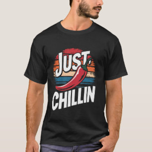 T-shirt Piment Juste En Train De Se Détendre