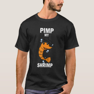 T-shirt Pimper My Shrimp Aquaristic Fishbowl Animal