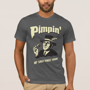 T-shirt Pimpin' : Ho Sale