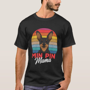 T-shirt Pin Min Mama mignonne Miniature Pinscher Chien Mam