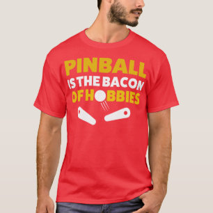 T-shirt Pinball Bacon de Hobbies Arcade amusant Jeu Retro