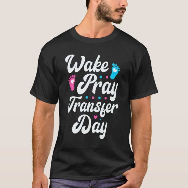 T-shirt Pineapple Transfer Day IVF Embabies Wake Pray Tran (Devant)