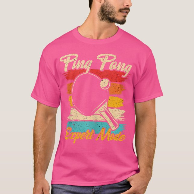 T-shirt Ping Pong Mode Expert - Drôle Tennis De Table (Devant)