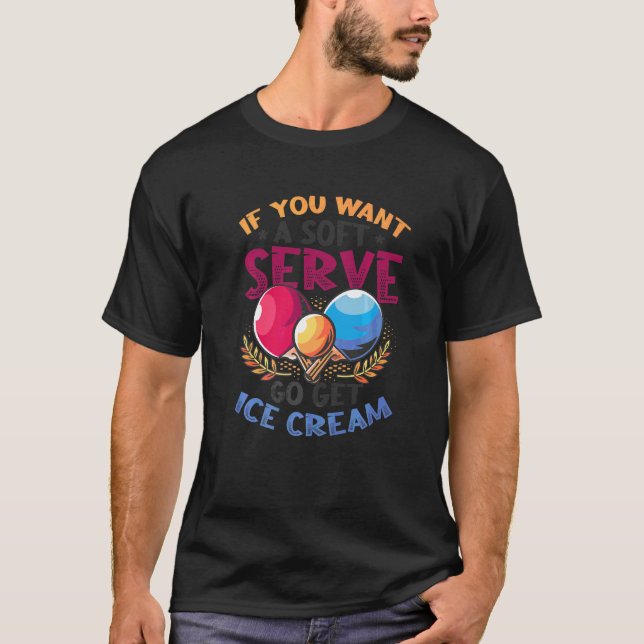 T-shirt Ping Pong Soft Sert Go Obtenir Crème Glace Table T (Devant)