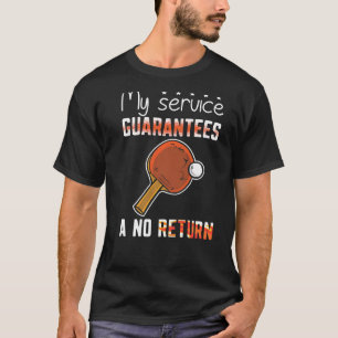 T-shirt Ping Pong Table Tennis Mon Service Garantit Un Non