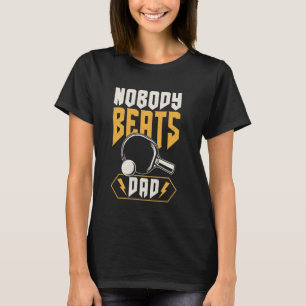 T-shirt Ping Pong Table Tennis Personne Ne bat Papa