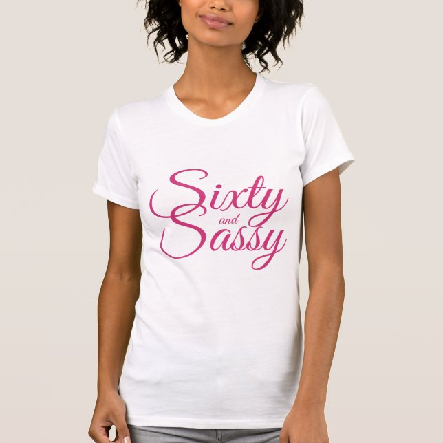 T-shirt Pink 60 et cadeau d'anniversaire Sassy (Devant)