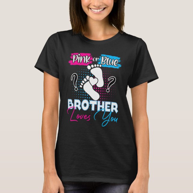 T-shirt Pink or Blue Brother vous aime Grossesse Genre Re (Devant)