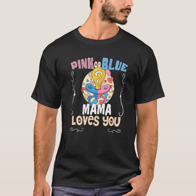 T-shirt Pink or Blue Mama Loves You Best Mom Ever Motherho (Devant)